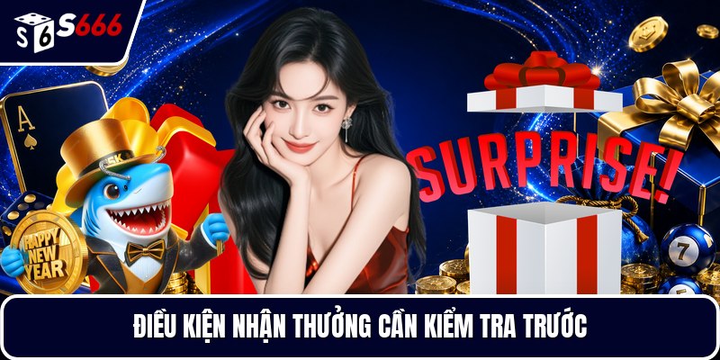 Điều kiện nhận thưởng cần kiểm tra trước