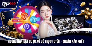Hướng dẫn đặt cược xổ số trực tuyến