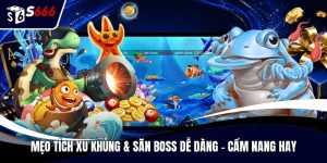 Mẹo tích xu khủng & săn boss dễ dàng